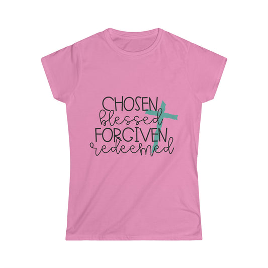 Chosen Blessed Forgiven Redeemed Women's Softstyle Tee